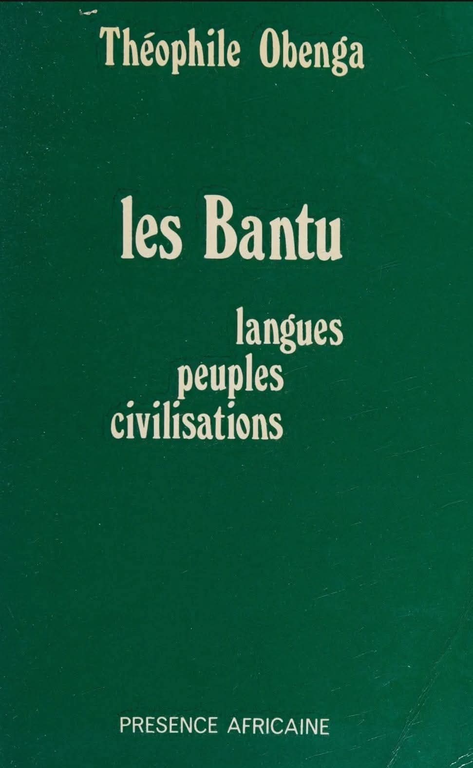 LES BANTUS LANGUES, PEUPLES ET CIVILISATIONS